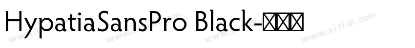 HypatiaSansPro Black字体转换